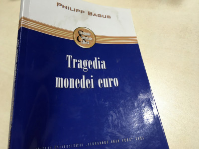 Philipp Bagus, Tragedia monedei euro foto