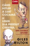 Cand Hitler a luat cocaina si Lenin si-a pierdut creierul, Corint