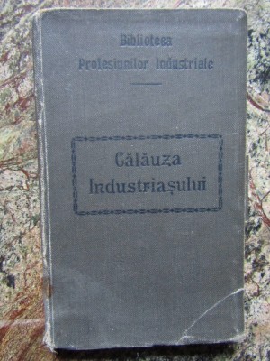 CALAUZA INDUSTRIASULUI FORMULAR TECHNIC VOLUMUL I foto