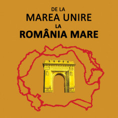 De la Marea Unire la Romania Mare | Alexandru Surdu