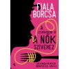 A legr&ouml;videbb &uacute;t a nők sz&iacute;v&eacute;hez - Gasztroegypercesek &ouml;r&ouml;mfőz&eacute;ssel k&ouml;r&iacute;tve - Fiala Borcsa