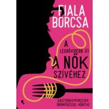 A legr&ouml;videbb &uacute;t a nők sz&iacute;v&eacute;hez - Gasztroegypercesek &ouml;r&ouml;mfőz&eacute;ssel k&ouml;r&iacute;tve - Fiala Borcsa