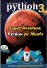Python 3 - Super Aventura Python Pe Marte, Vlad Tudor - Editura Astro