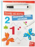 Cumpara ieftin Grafisme, cifre, adunari. Scrie, sterge si scrie din nou! Invat sa scriu. 4-6 ani/***