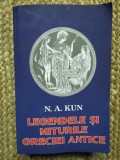 N. A. Kun - Legendele si miturile Greciei Antice