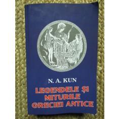 N. A. Kun - Legendele si miturile Greciei Antice