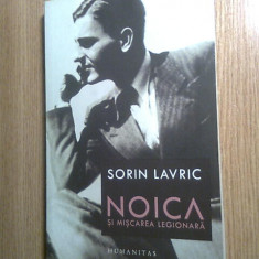 Sorin Lavric (autograf) - Noica si miscarea legionara (Editura Humanitas, 2007)