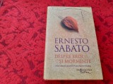 Despre eroi si morminte - ERNESTO SABATO CARTONATA RF3/2, Humanitas