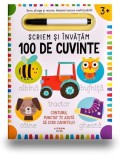 Scriem și &icirc;nvățăm. Primele 100 de cuvinte - Paperback brosat - *** - Litera mică