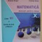 MATEMATICA , MANUAL PENTRU CLASA A X - A , M3 de MIHAELA SINGER si CRISTIAN VOICA , 2004