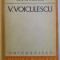 VASILE VOICULESCU - STUDIU MONOGRAFIC de ION APETROAIE , 1975
