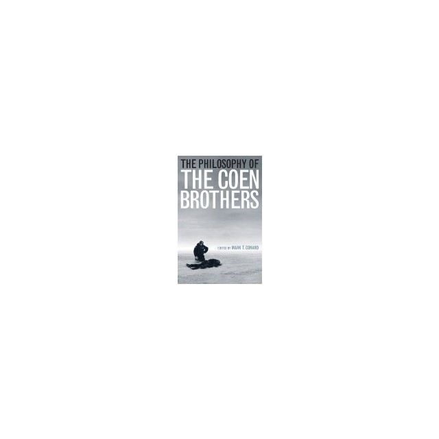The Philosophy of the Coen Brothers