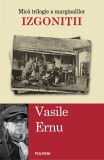 Izgonitii | Vasile Ernu, Polirom