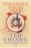 Povestea vietii tale - Ted Chiang