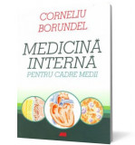 MEDICINA INTERNA PENTRU CADRE MEDII - Corneliu Borundel - LibHumanitas
