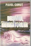 Cumpara ieftin Drumul Invingatorilor - Pavel Corut, Hermes, 1998, Roman, Beletristica, 221 Pagini