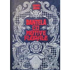 Dantela Cu Motive Florale - Elisabeta Iosivoni , F478