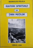 Romulus Felea- Bijuterii spirituale din Tara Motilor (cultura, istorie, folclor)