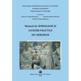 Manual de Semiologie si Lucrari practice de Chirurgie pentru studentii din anii 4-5 - Traian Patrascu