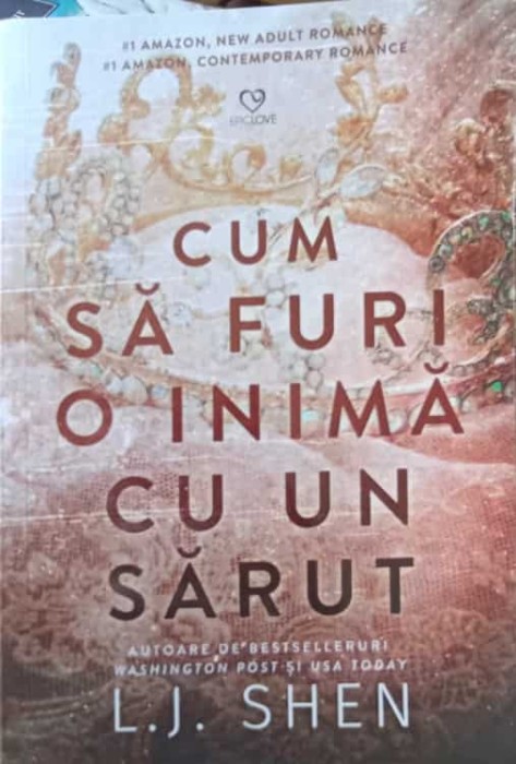 CUM SA FURI O INIMA CU UN SARUT-L.J. SHEN-256741