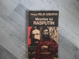 Moartea lui Rasputin de Printul Felix Iusupov