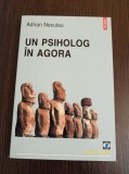 Cumpara ieftin Adrian Neculau - Un psiholog in Agora