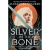 Silver in the Bone - Alexandra Bracken