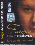 Caseta audio: Fuego ( il canta pe Grigore Vieru ) - Mi-e dor de tine, mama, Casete audio, Pop