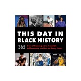 2024 This Day in Black History Wall Calendar: 365 Days of Inspiring Icons, Incredible Achievements, and Extraordinary Events