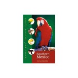 Southern Mexico: The Cancun Region, Yucatan Pininsula, Oaxaca, Chiapas, and Tabasco