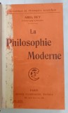 LA PHILOSOPHIE MODERNE par ABEL REY , 1915