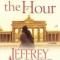 Jeffrey Archer - Cometh the Hour