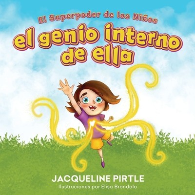 El Genio Interno De Ella: El Superpoder De Los Ni foto