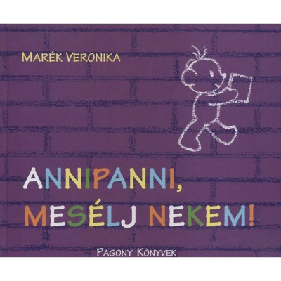 Annipanni, mes&amp;eacute;lj nekem! - Mar&amp;eacute;k Veronika foto
