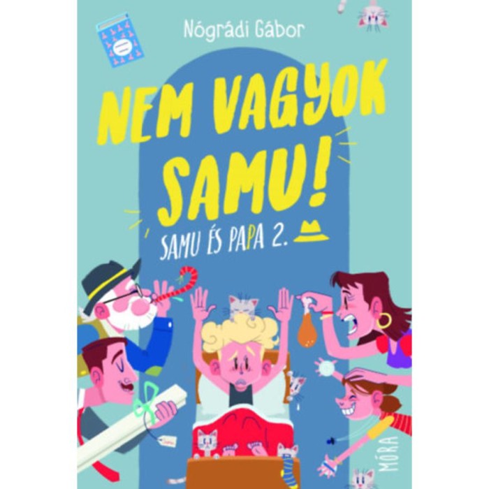 Nem vagyok Samu! - Samu &eacute;s Papa 2. - N&oacute;gr&aacute;di G&aacute;bor