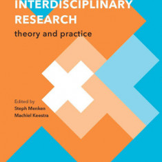 An Introduction to Interdisciplinary Research: Theory and Practice