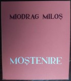 MIODRAG MILOS - MOSTENIRE (VERSURI / EDITURA LIBERTATEA PANCIOVA / PANCEVO 1970) [DEDICATIE / AUTOGRAF PENTRU GEORGE MUNTEAN]