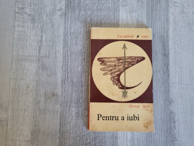 Pentru a iubi de George Suru foto