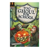 Which Witch? (Too Ghoul for School)