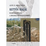 Kettős hal&aacute;l - Elm&eacute;lked&eacute;sek a holokausztirodalomr&oacute;l - Alvin H. Rosenfeld
