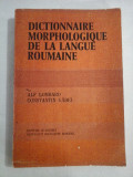 DICTIONNAIRE MORPHOLOGIQUE DE LA LANGUE ROUMAINE - Alf LOMBARD &amp; Constantin GADEI