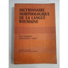 DICTIONNAIRE MORPHOLOGIQUE DE LA LANGUE ROUMAINE - Alf LOMBARD &amp; Constantin GADEI