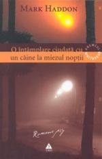 Mark Haddon - O intamplare ciudata cu un caine la miezul noptii