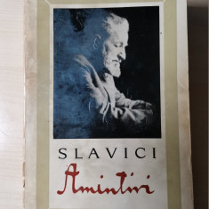 Ioan Slavici – Amintiri (Editura pentru Literatura, 1967)