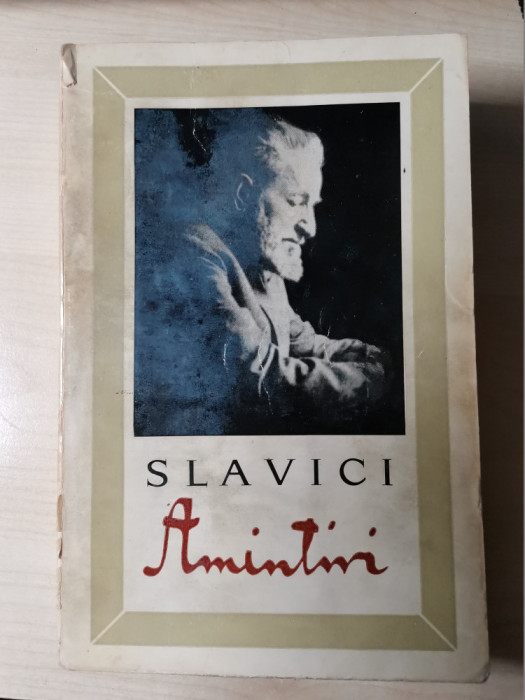 Ioan Slavici &ndash; Amintiri (Editura pentru Literatura, 1967)