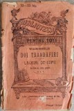 Doi Trandafiri. Lacrimi de Copii - Wildenbruch, 1955, Alcalay &amp; Co., Biblioteca pt Toti, Romana, Roman Uzat, 124 Pagini