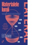 Materialele lumii - Cosmin Nare, Ed Conway