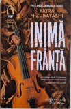 Inima franta &ndash; Akira Mizubayashi - Carte (Noua/Anticariat)