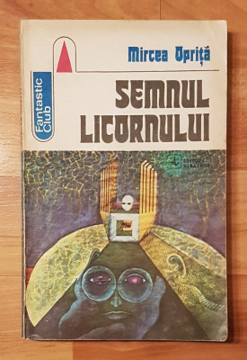 Semnul licornului de Mircea Oprita. SF, Colectia Fantastic Club foto