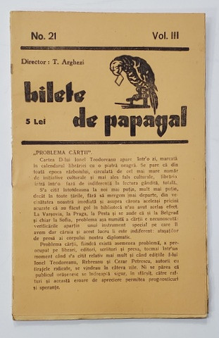 BILETE DE PAPAGAL , REVISTA , DIRECTOR TUDOR ARGHEZI , NR. 21 , VOLUMUL III , ANII &#039;37 - &#039; 38